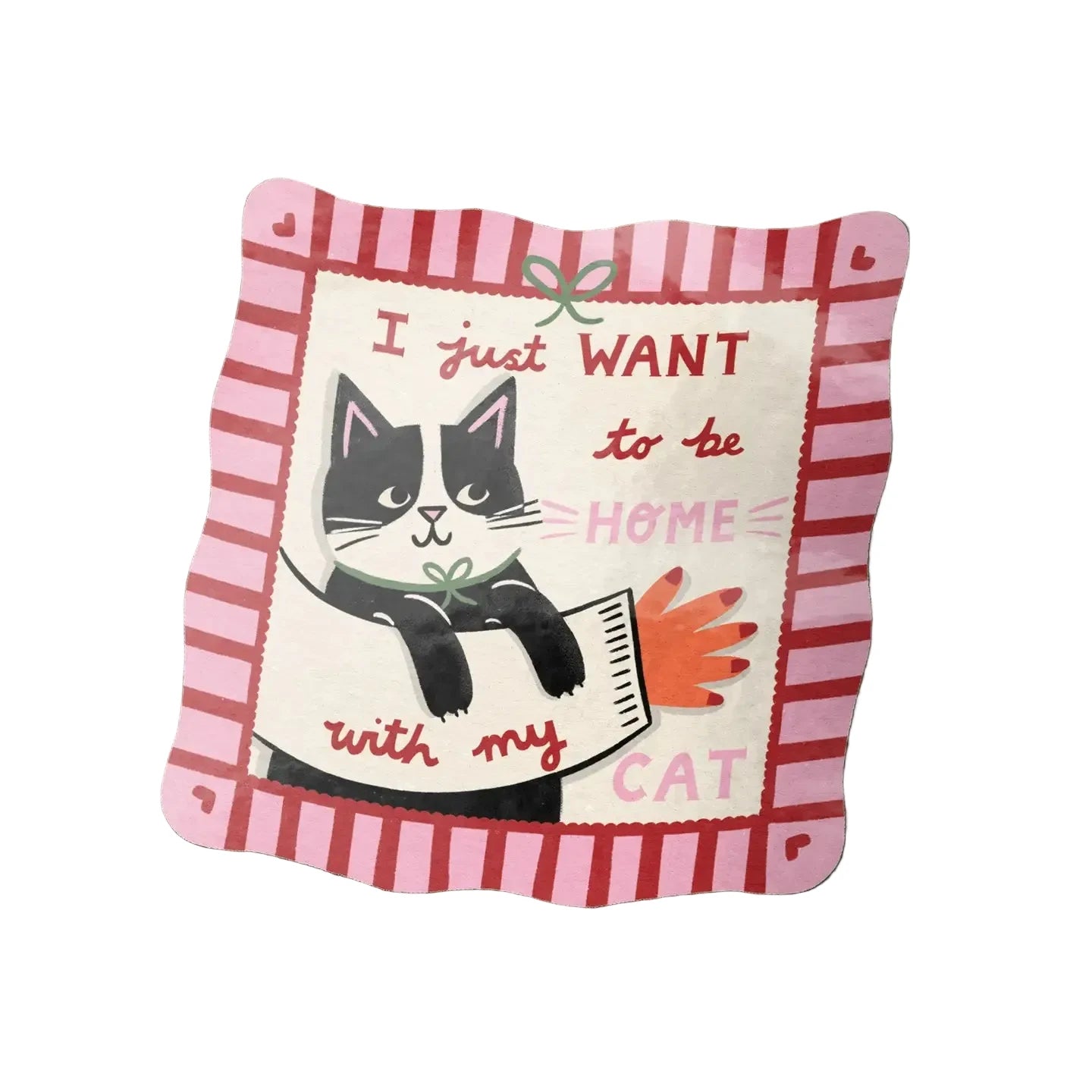 Want to be Home With My Tuxedo Cat Sticker