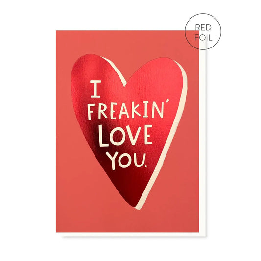 Freakin' Love You | Love Card