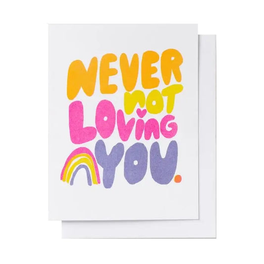 Never Not Loving You | Valentines Card
