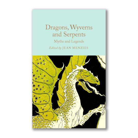 Dragons, Wyverns and Serpents: Myths and Legends