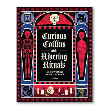 Curious Coffins and Riveting Rituals