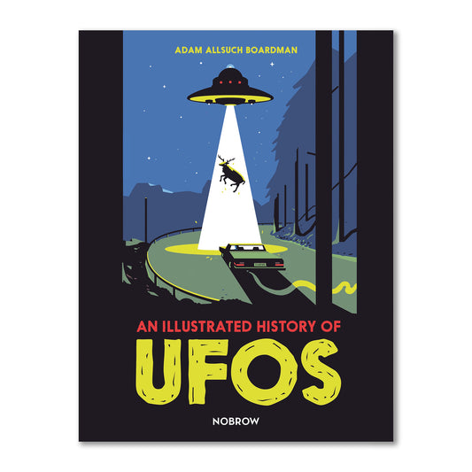 An Illustrated History of UFO's