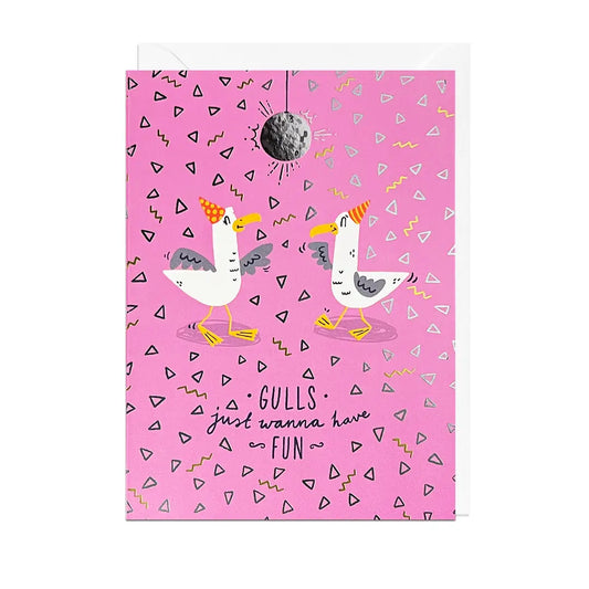 Gulls Just Wanna Have Fun | Birthday Card