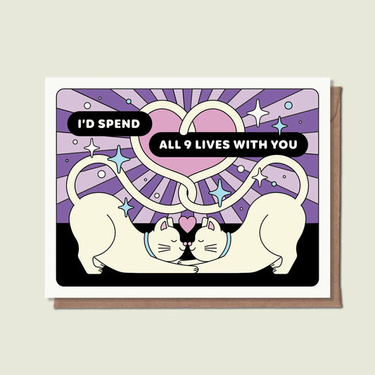 I'd Spend All 9 Lives With You | Love Card