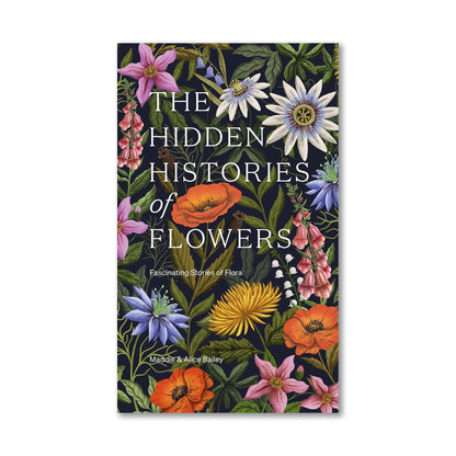 The Hidden Histories of Flowers